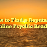 How to Find a Reputable Online Psychic Reader