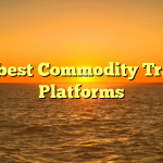Very best Commodity Trading Platforms