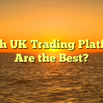 Which UK Trading Platforms Are the Best?