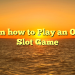 Tips on how to Play an On-line Slot Game