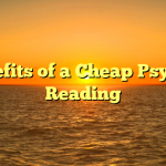 Benefits of a Cheap Psychic Reading