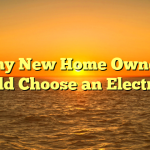 Why New Home Owners Should Choose an Electrician